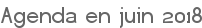 Agenda en juin 2018