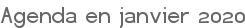 Agenda en janvier 2020